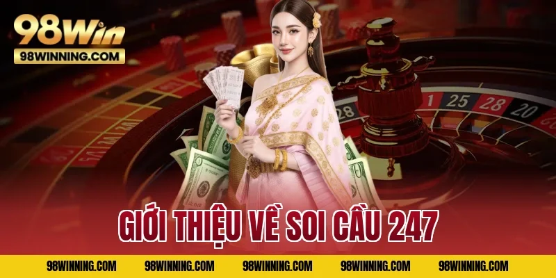Giới thiệu về soi cầu 247