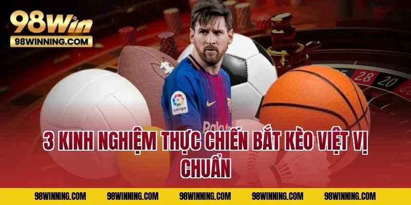 3 Kinh nghiệm thực chiến bắt kèo việt vị chuẩn